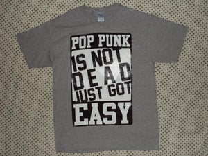 Image of Pop Punk Got Easy (Grey)