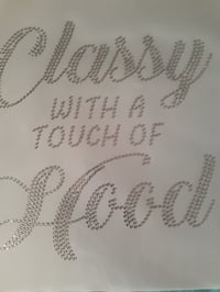 Image 1 of Classy With A Touch of Hood Bling Tee