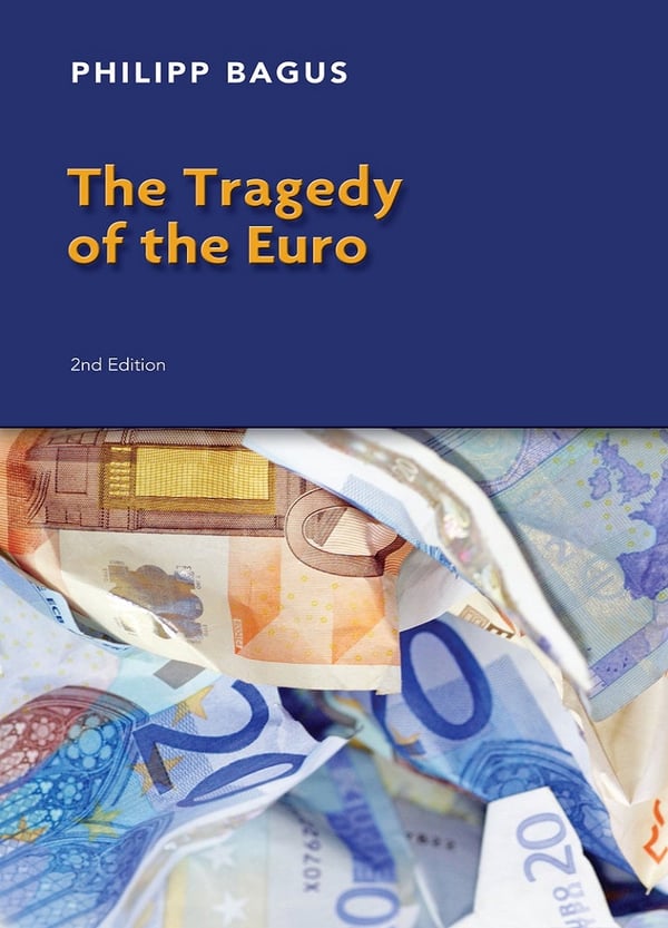 Image of The Tragedy of the Euro: British English Edition - Philipp Bagus