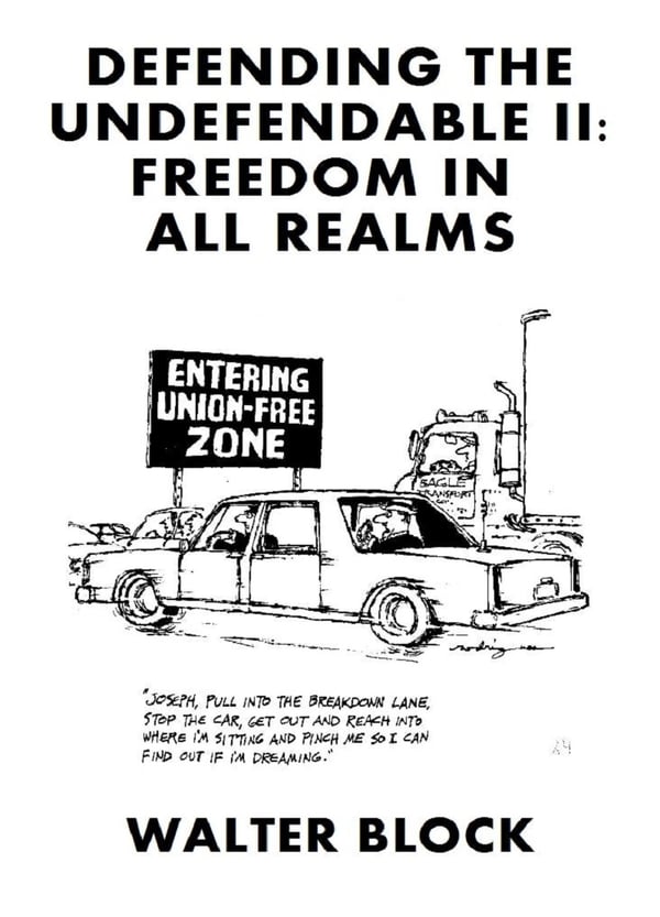 Image of Defending the Undefendable II: Freedom in All Realms - Walter Block