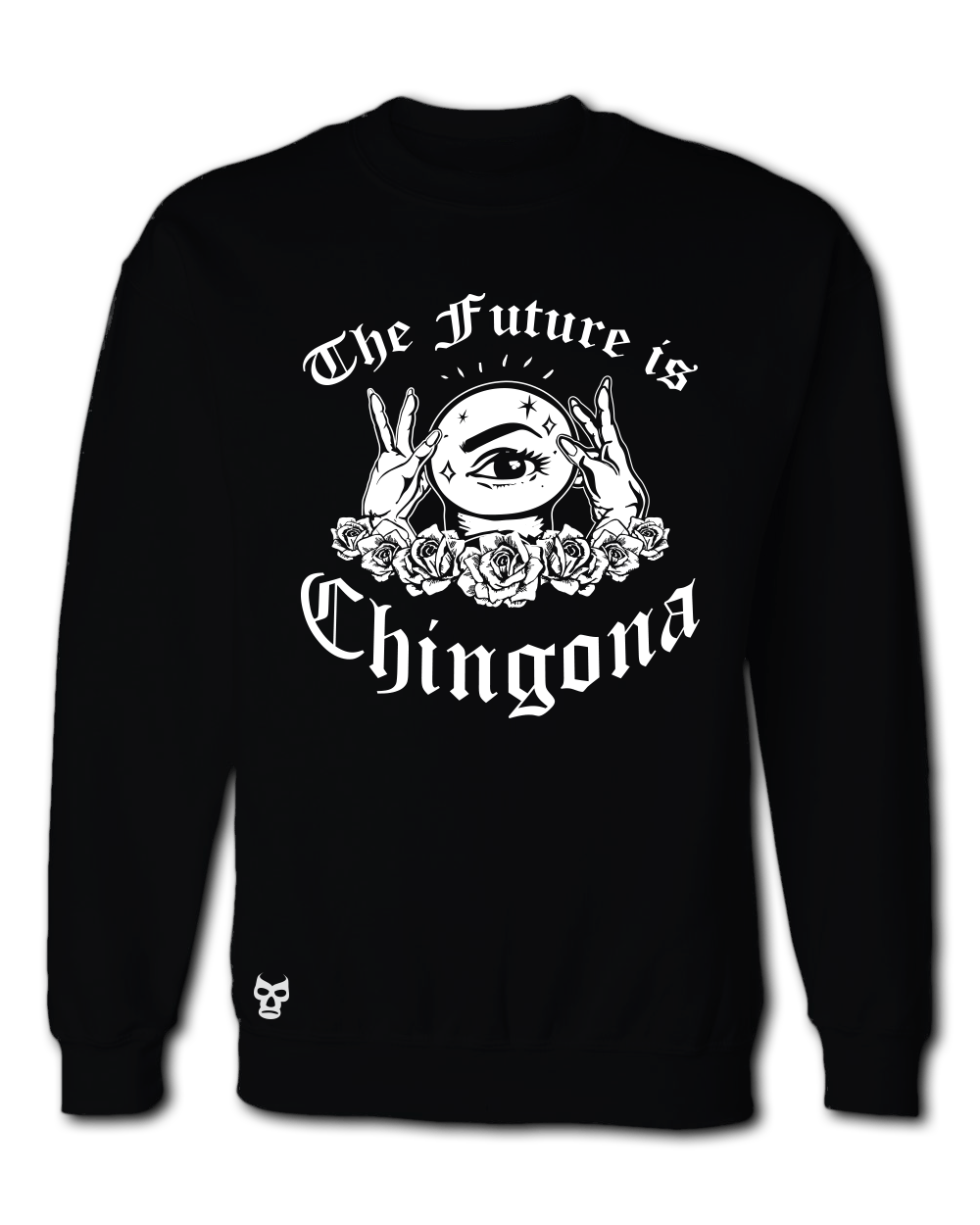 Image of The Future Is Chingona Crew Pullover