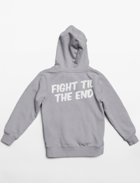 Fight Til The End Hoodie (GREY)