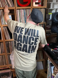 Image 4 of We will dance again T-shirt 