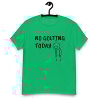 Image 9 of Unisex classic tee,  No Golfing Today T-Shirt | Funny Golf Humor Graphic Tee