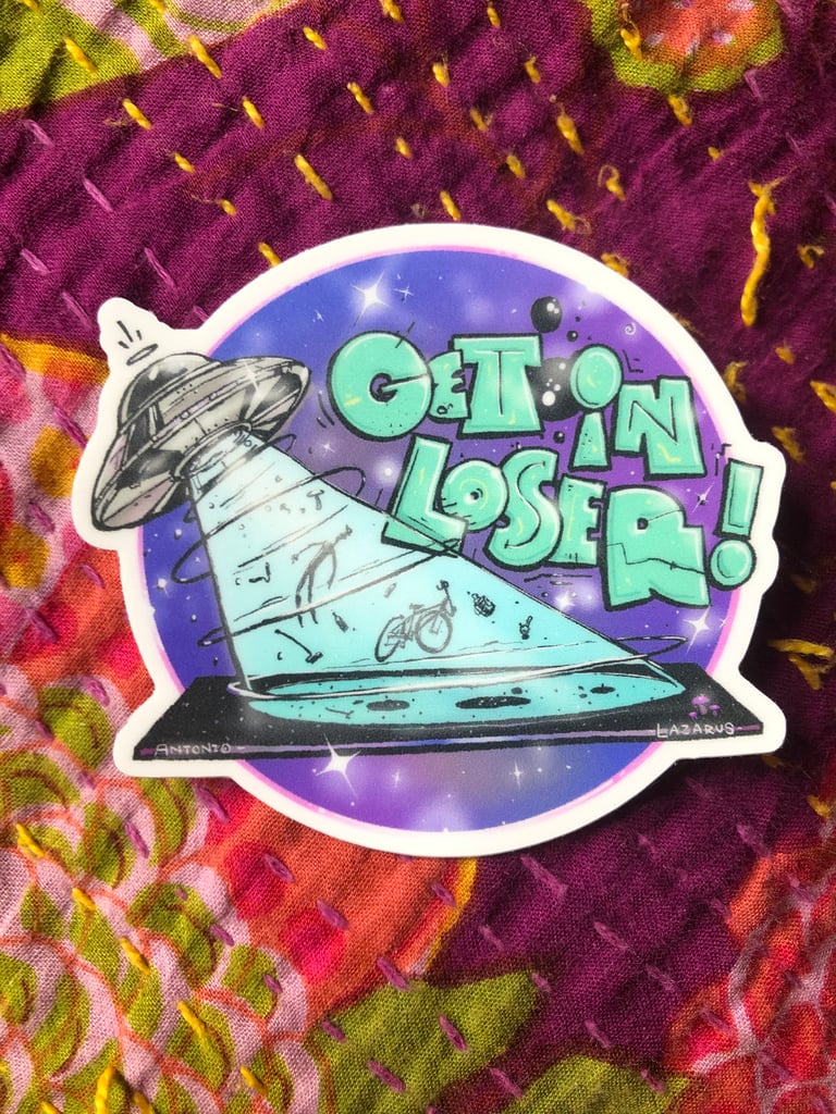 Get in loser sticker 
