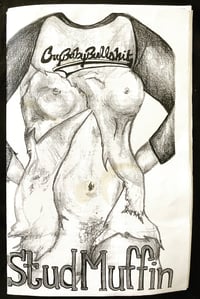 StudMuffinZine Cry Baby Bullshit Issue 