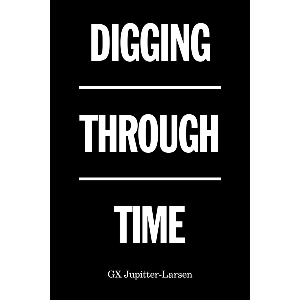Gx Jupitter Larsen Digging Through Time Book Helicopter