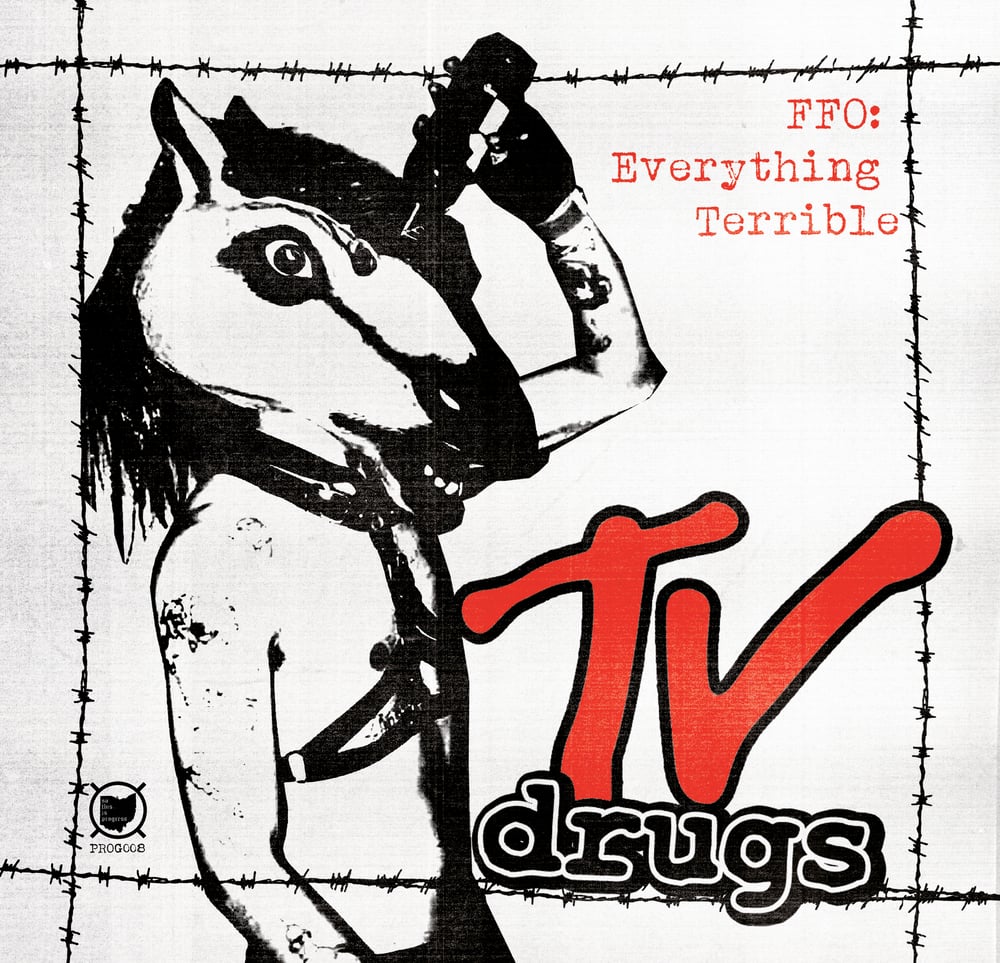 TV Drugs - FFO: Everything Terrible - TAPE / CD