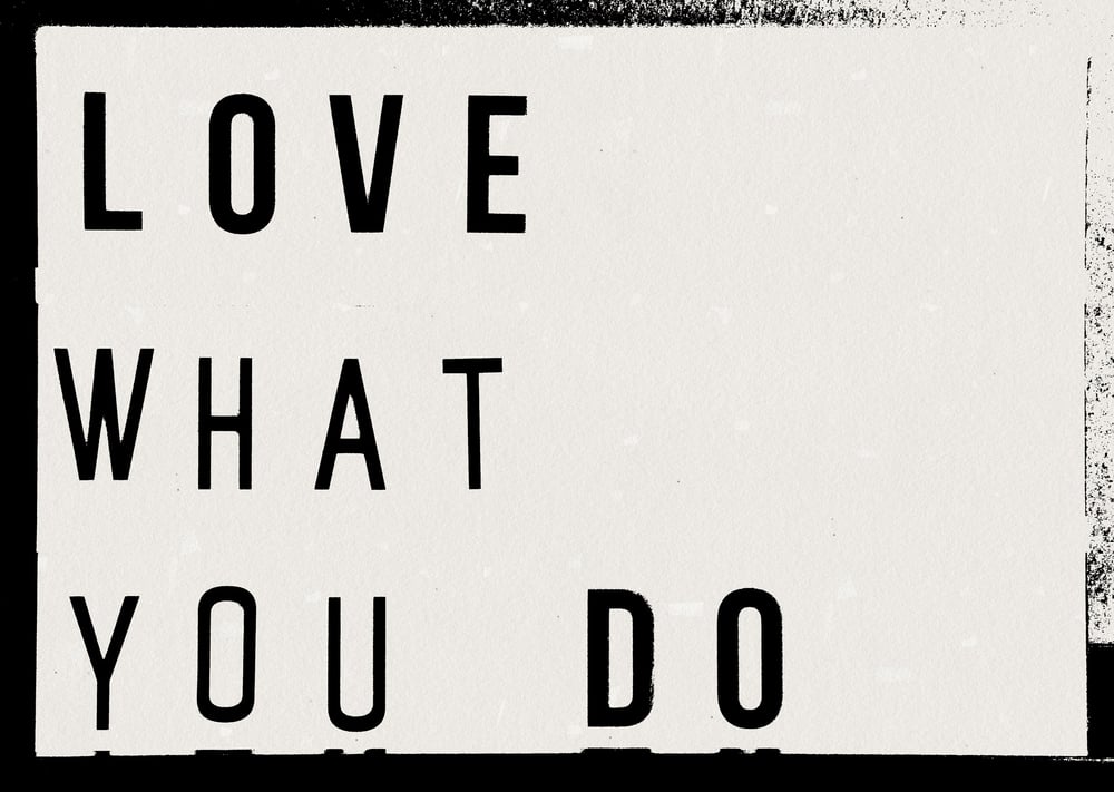 Love What You Do Lightbox Quote
