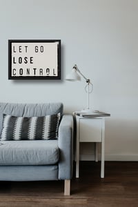 Image 2 of Let Go Lose Control Lightbox Quote