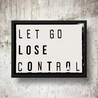 Image 1 of Let Go Lose Control Lightbox Quote