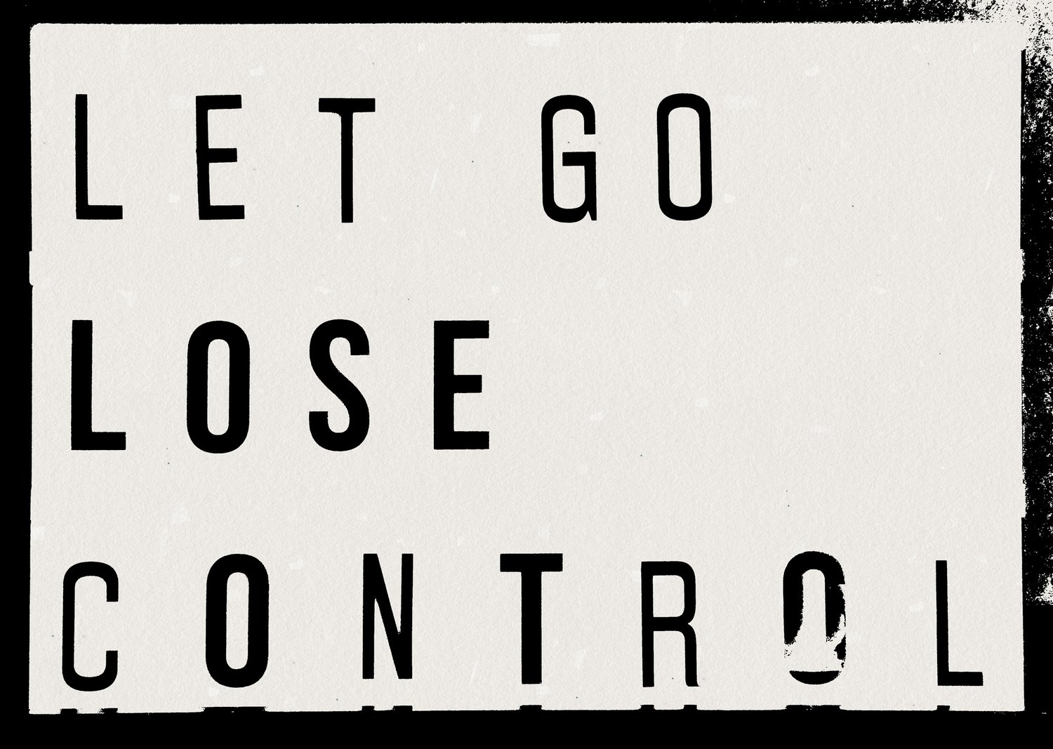 Let Go Lose Control Lightbox Quote | Mr Arteest Ethical Wall Art Print ...