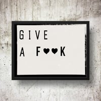 Image 1 of Give a F♥♥k Lightbox Quote