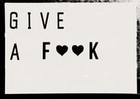 Image 3 of Give a F♥♥k Lightbox Quote