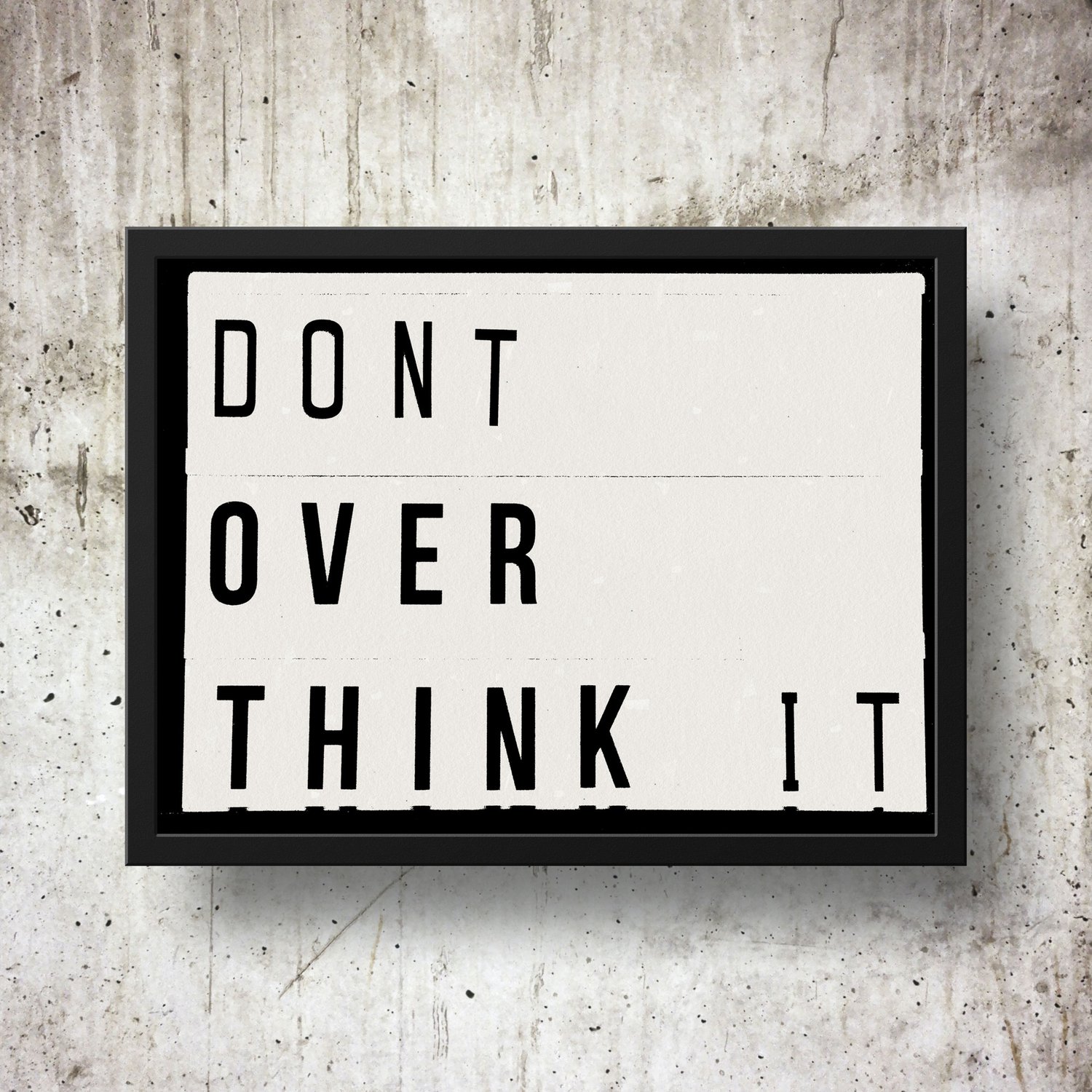 Don't Overthink It Lightbox Quote | Mr Arteest Ethical Wall Art Print Store