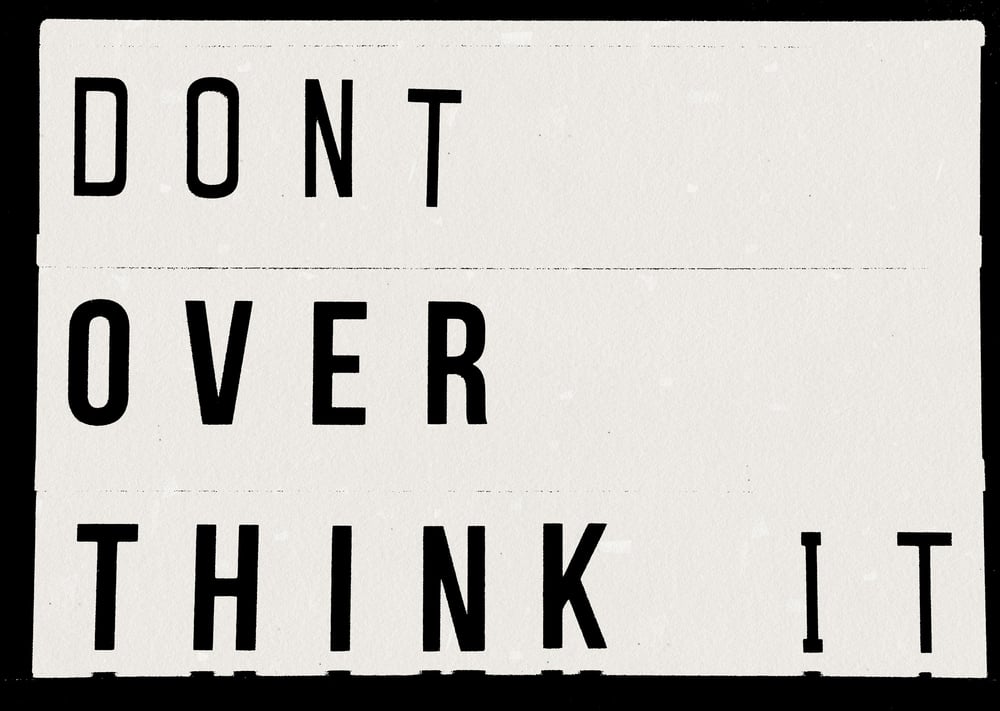 Don't Overthink It Lightbox Quote