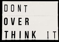 Image 3 of Don't Overthink It Lightbox Quote