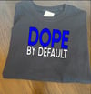 Dope by Default 