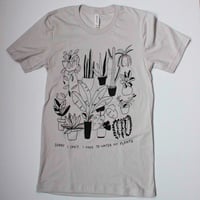 Image 3 of Water My Plants T Shirt