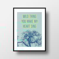 Image 1 of Wild Thing You Make My Heart Sing