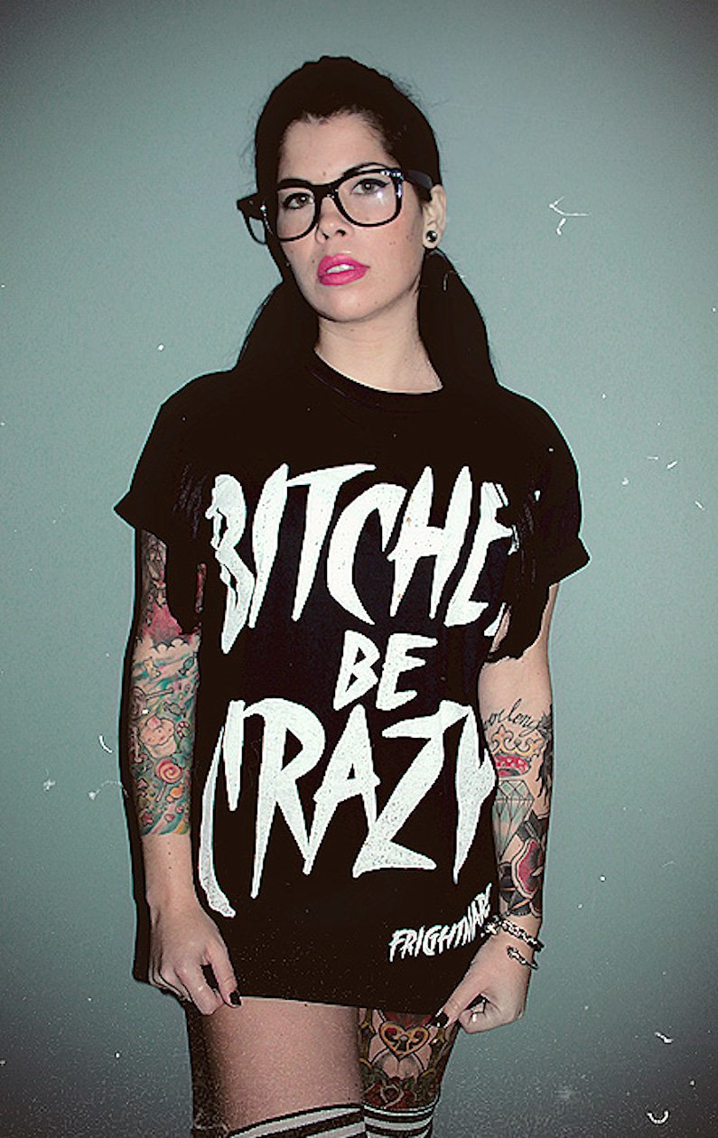 Image of BITCHES BE CRAZY †