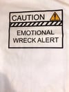 Emotional Wreck Alert T-Shirt 
