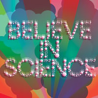 Believe in Science