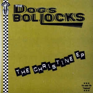 The Dogs Bollocks - The Christine EP