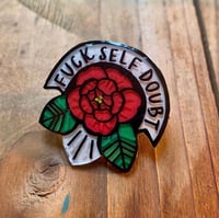 Fuck Self Doubt pin