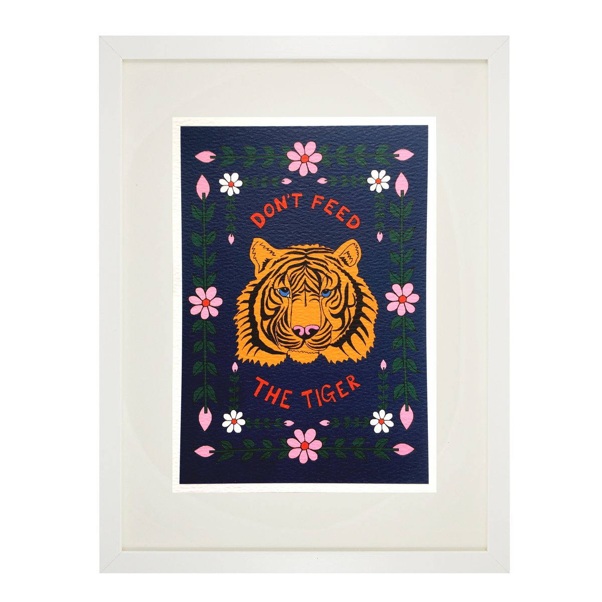 Don't Feed The Tiger A5 Print