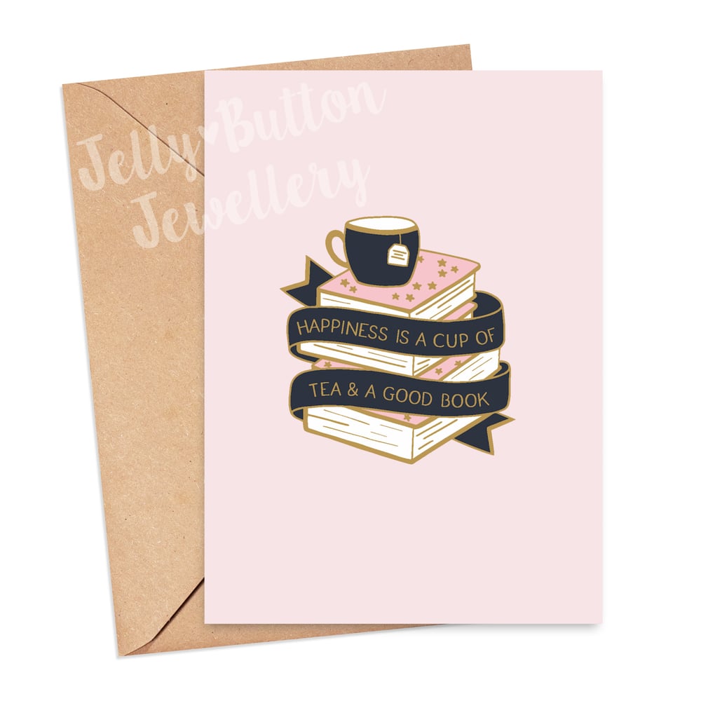 Image of Happiness Is A Cup Of Tea & A Good Book Greetings Card