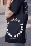 Nothing Lasts Forever Tote Bag (Black)