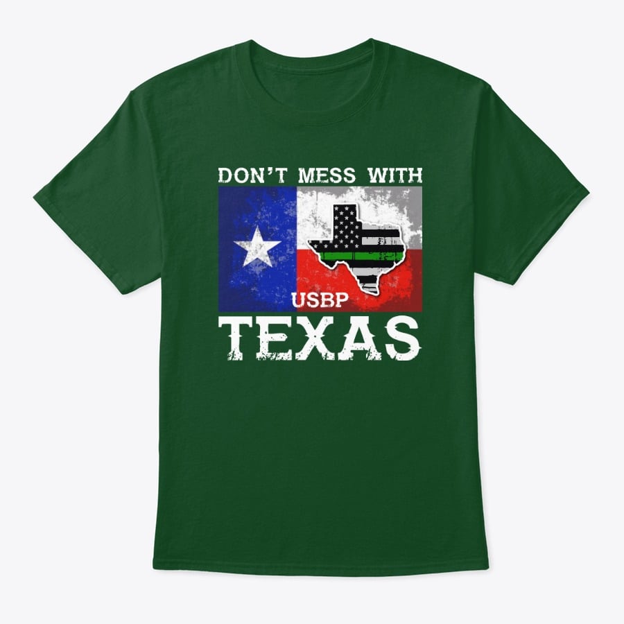 Image of DON'T MESS WITH TEXAS  ~ USBP