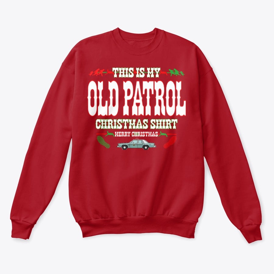 Image of THIS IS MY OLDPATROL CHRISTMAS SHIRT!