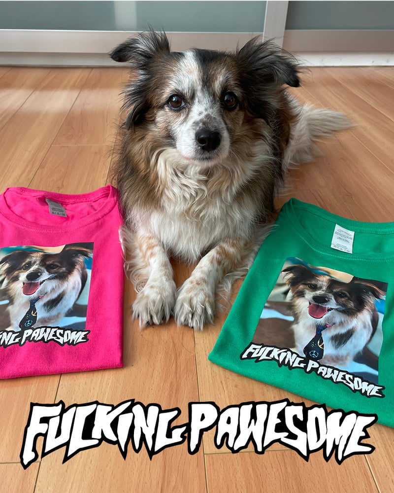 Image of Fucking Pawesome Tee's