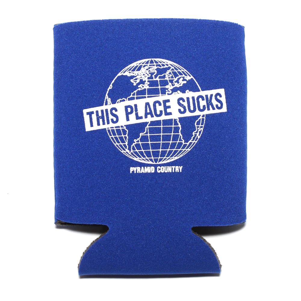 Image of This Place Sucks Coozie
