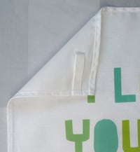 Image 3 of I LOVE YOU BUT... Tea Towel 