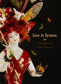 "Poèmes fantaisistes et sculptures sous verre" par  Lucie de Syracuse 