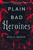 Image of Emily M. Danforth -- <em>Plain Bad Heroines</em> -- SIGNED -- Inky Phoenix Book Club