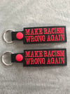 Make Racism Wrong Key Chain