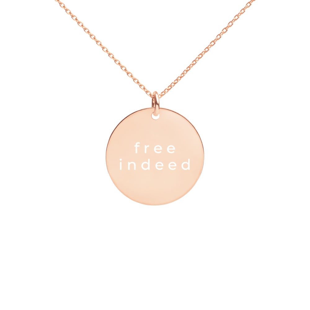 Image of "Free Indeed" - Engraved Disc Necklace (Rose, Gold, Silver)