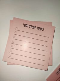 "I Got Stuff To Do" Sticky Notes - Pink