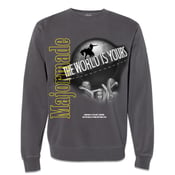 Image of THE WORLD IS YOURS CREWNECK