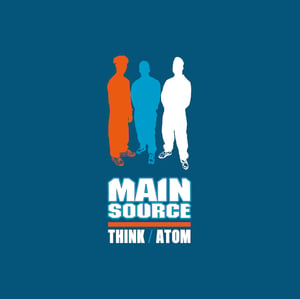 Image of MAIN SOURCE "THINK / ATOM" 7" VINYL (REISSUE) UK IMPORT