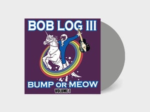 Bob Log III - Bump Or Meow Volume 1 (IMP022)