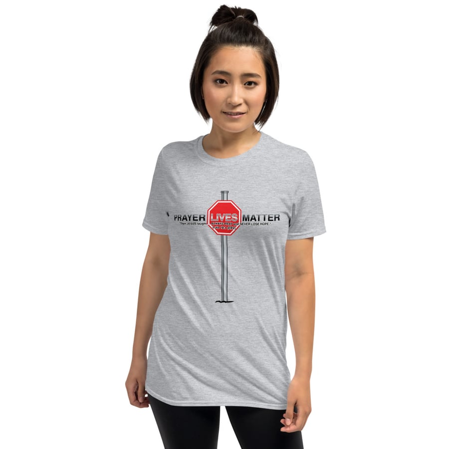 Image of Prayer Lives Matter Cross Stop 2 Short-Sleeve Unisex T-Shirt