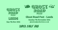 Ghost Road Fest - Leeds