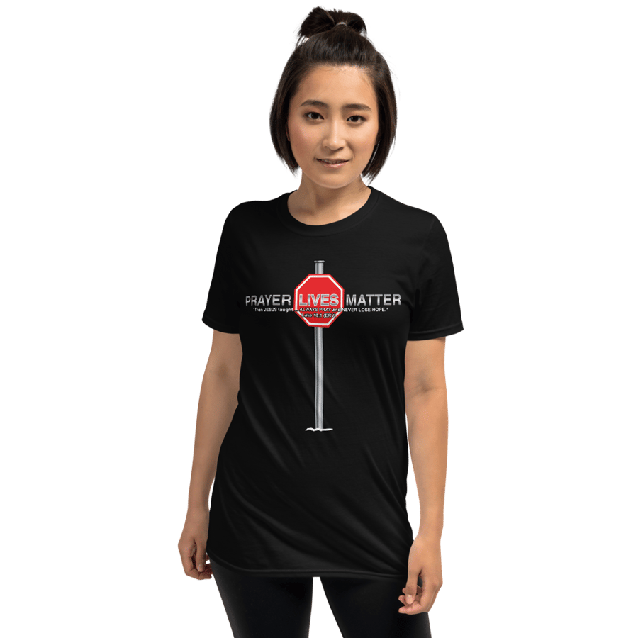 Image of "Prayer Lives Matter" Cross Stop Short-Sleeve Unisex T-Shirt
