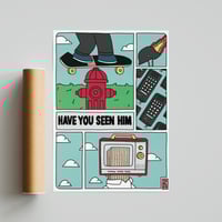 Have you seen him