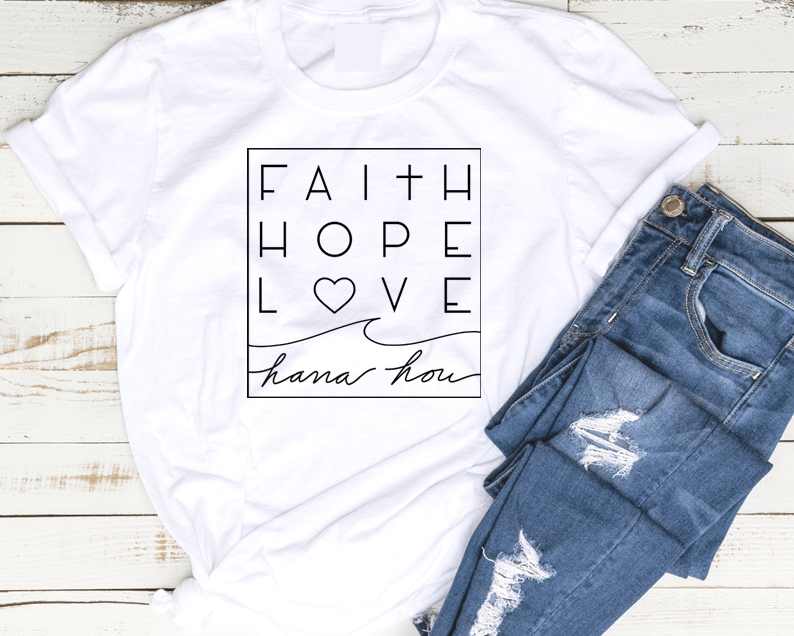 Image of Faith Hope Love "Hana Hou" (White)